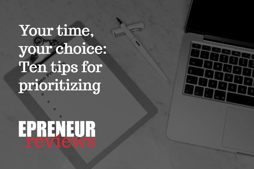Your time your choice ten tips for prioritizing